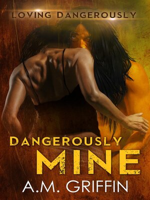 cover image of Dangerously Mine